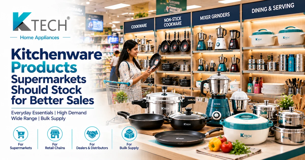 Kitchenware Products Supermarkets Should Stock for Better Sales